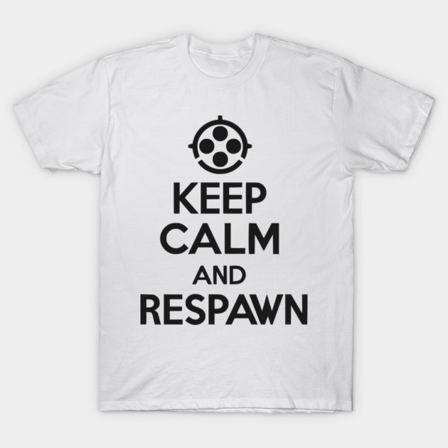 Keep Calm and Respawn T-Shirt by Frank Ring