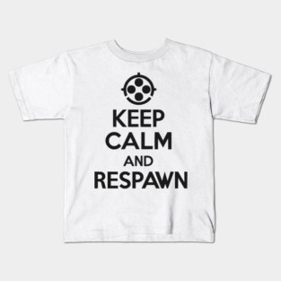 Keep Calm and Respawn Kids T-Shirt