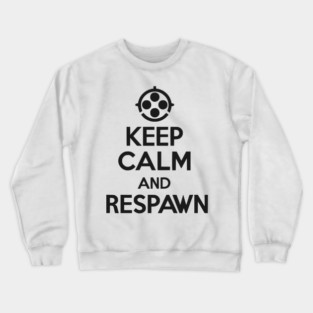Keep Calm and Respawn Crewneck Sweatshirt