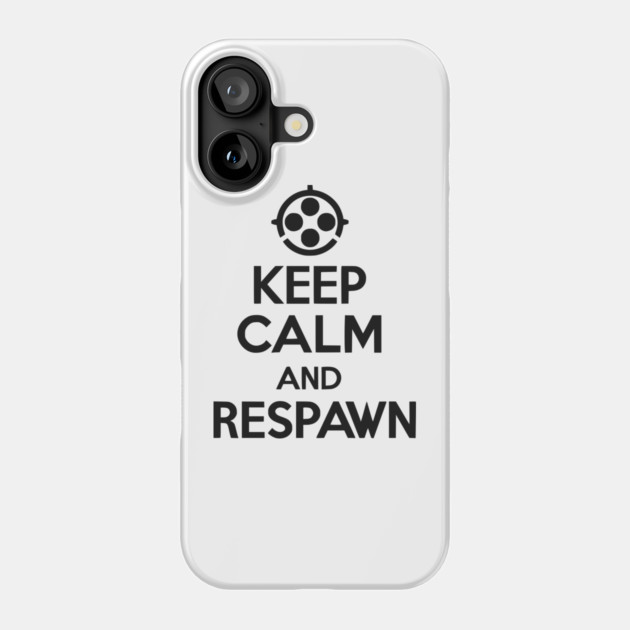 Keep Calm and Respawn Phone Case by Frank Ring