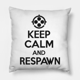 Keep Calm and Respawn Pillow
