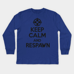 Keep Calm and Respawn Kids Long Sleeve T-Shirt
