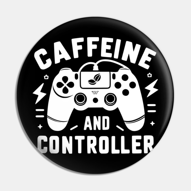 Caffeine and Controller Pin by Frank Ring