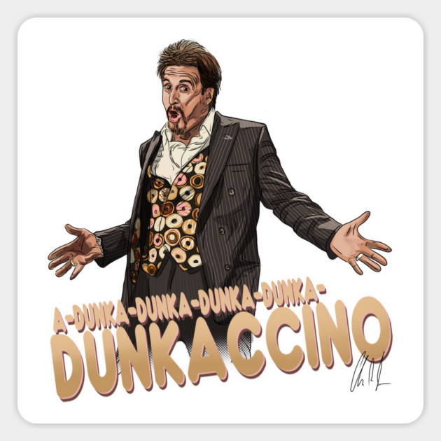 Dunka-Dunka-Dunkaccino Magnet by 51Deesigns