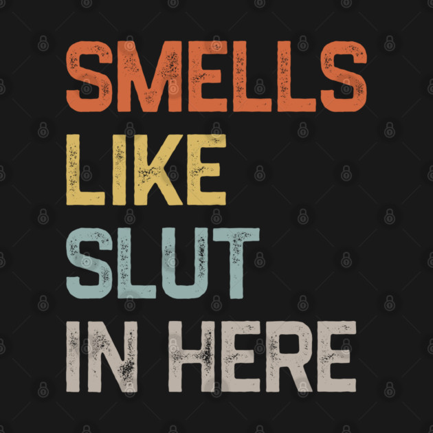 Smells-Like-Sl*t-In-Here by kanystiden