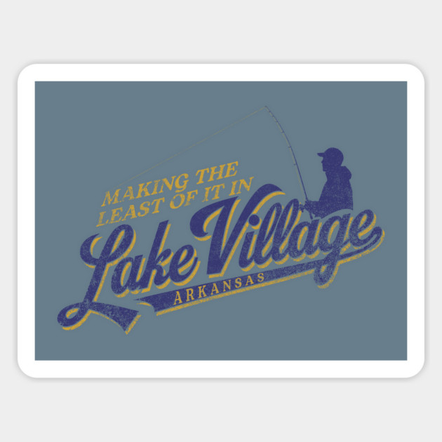 Making the Least of It in Lake Village Magnet by rt-shirts