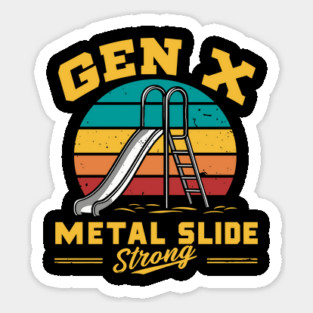 Gen X Metal Slide Strong Nostalgic Childhood Sticker