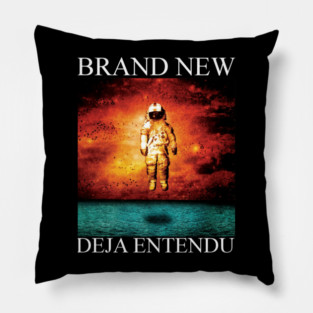 Brand New Dejaaa Entenduuu Pillow