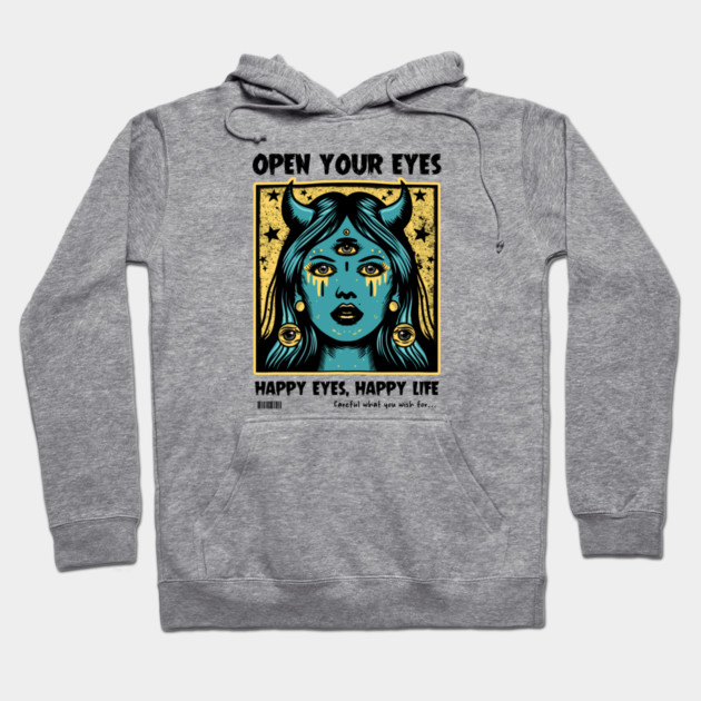 OPEN YOUR EYES Hoodie by artslaves