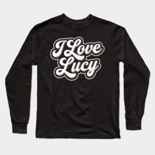 I Love Lucy Long Sleeve T-Shirt