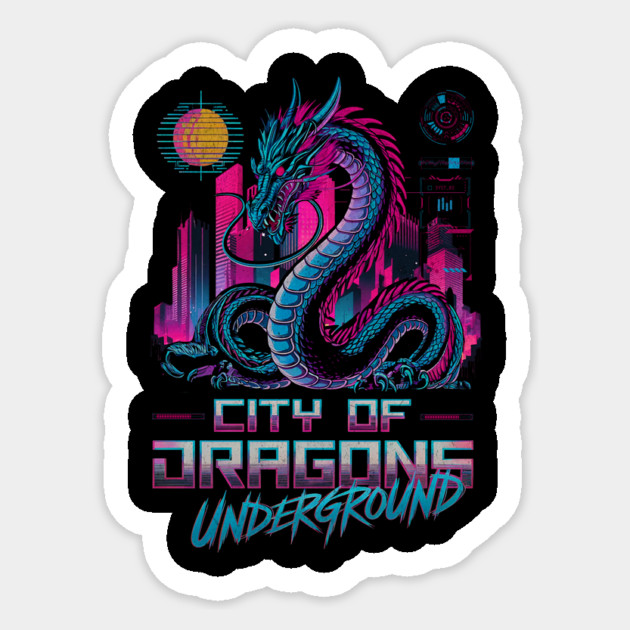 City of Dragons Underground Cyberpunk Neon Design Sticker by Designed By Marty