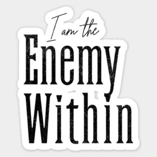 I Am The Enemy Within Bold Pro Democracy Anti Fascist Sticker