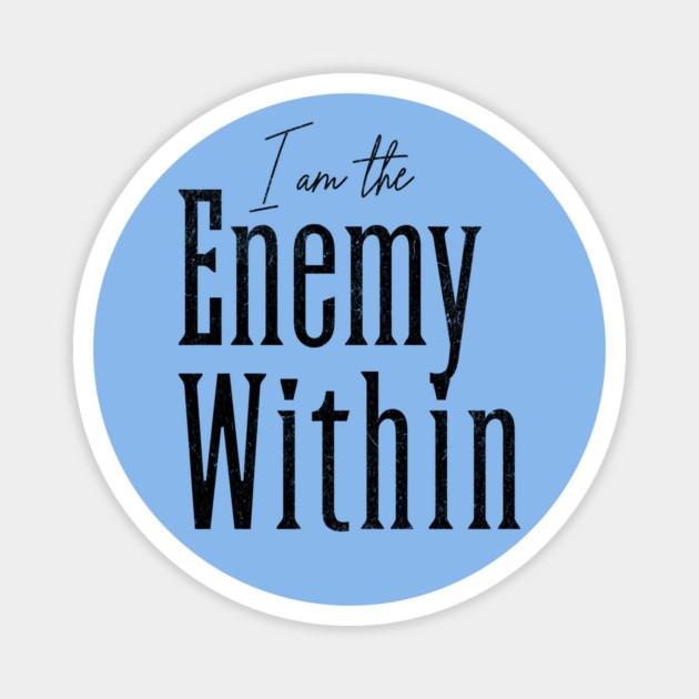 I Am The Enemy Within Bold Pro Democracy Anti Fascist Magnet by Yesteeyear