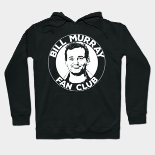 Bill Murray Fan Club Hoodie