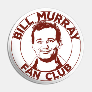 Bill Murray Fan Club - Faded Look Pin