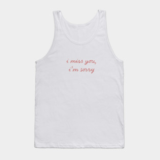 i miss you i'm sorry - gracie abrams Tank Top