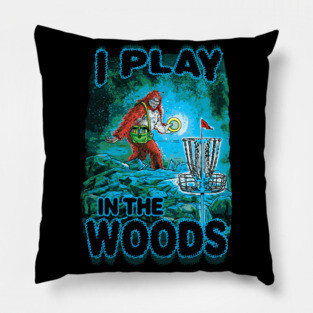 Play Disc Golf In The Woods Pillow