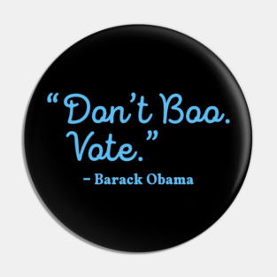 Dont Boo Vote Barack Obama Halloween 2024 Election Pin