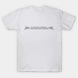 subterranean homesick blues T-Shirt
