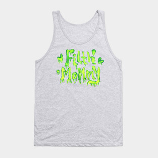FILTH MOMMY (slime) Tank Top
