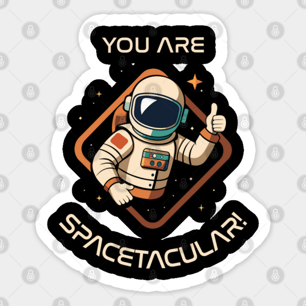 You Are Spacetacular! Sticker by TurnEffect