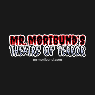 Mr. Moribund's Theater of Terror T-Shirt