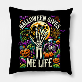 Funny Halloween Gives me Life, Spooky Design Pillow