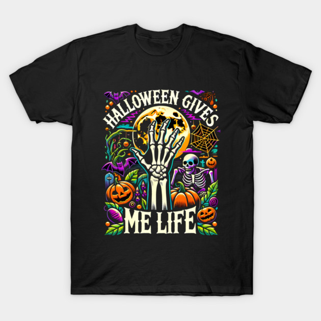 Funny Halloween Gives me Life, Spooky Design T-Shirt by logiamerch
