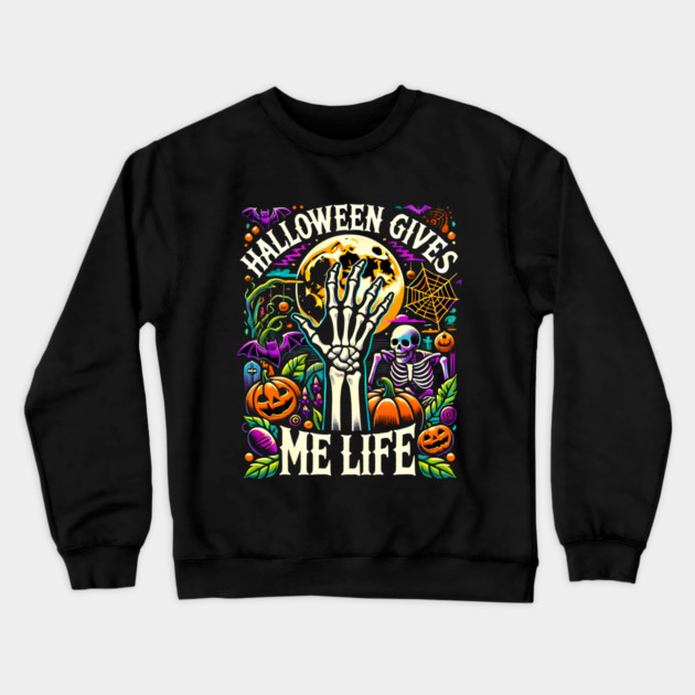 Funny Halloween Gives me Life, Spooky Design Crewneck Sweatshirt by logiamerch