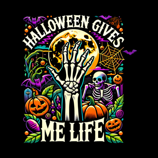 Funny Halloween Gives me Life, Spooky Design by logiamerch