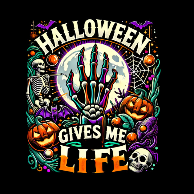 Funny Halloween Gives me Life, Spooky Design by logiamerch