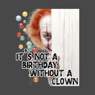 Creepy Clown Birthday T-Shirt