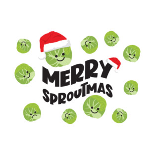Merry Sproutmas - Brussel Sprouts T-Shirt