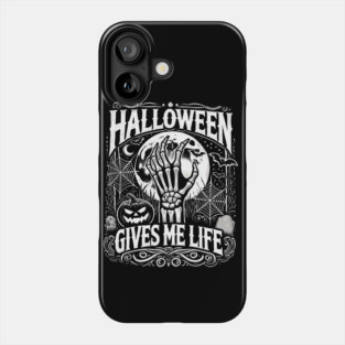 Funny Halloween Gives me Life, Spooky Design Phone Case