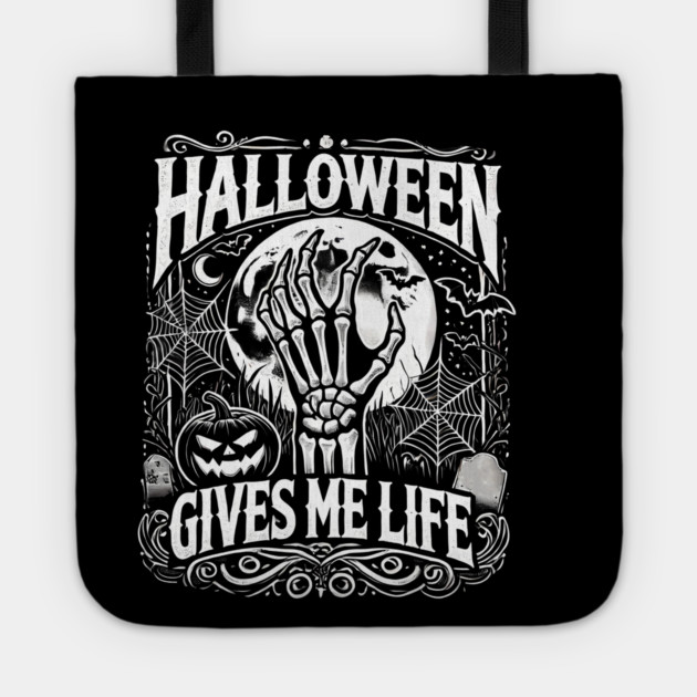 Funny Halloween Gives me Life, Spooky Design Tote by logiamerch