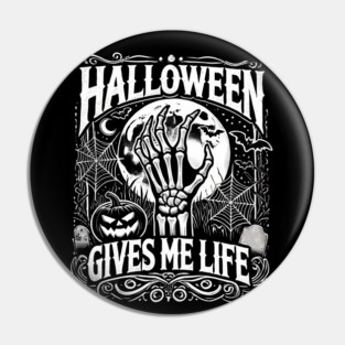 Funny Halloween Gives me Life, Spooky Design Pin