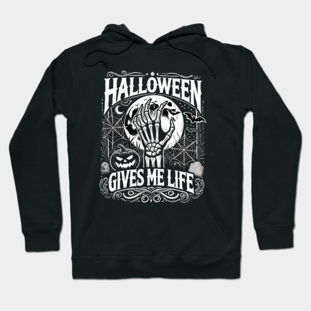 Funny Halloween Gives me Life, Spooky Design Hoodie by logiamerch