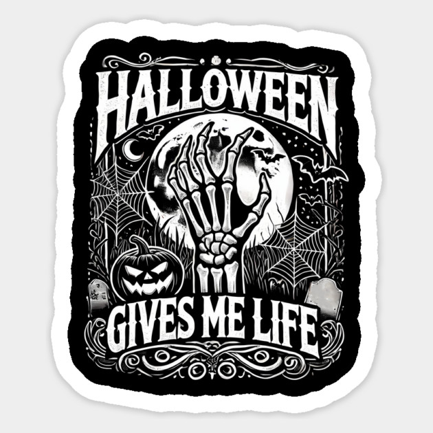 Funny Halloween Gives me Life, Spooky Design Sticker by logiamerch