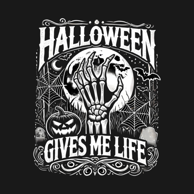Funny Halloween Gives me Life, Spooky Design by logiamerch