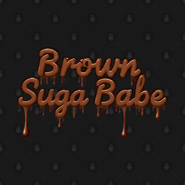 Brown Suga Babe by UrbanLifeApparel