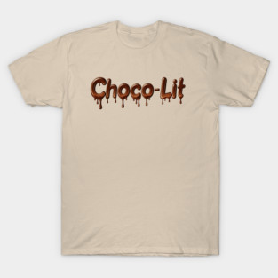Choco-Lit Drippin T-Shirt