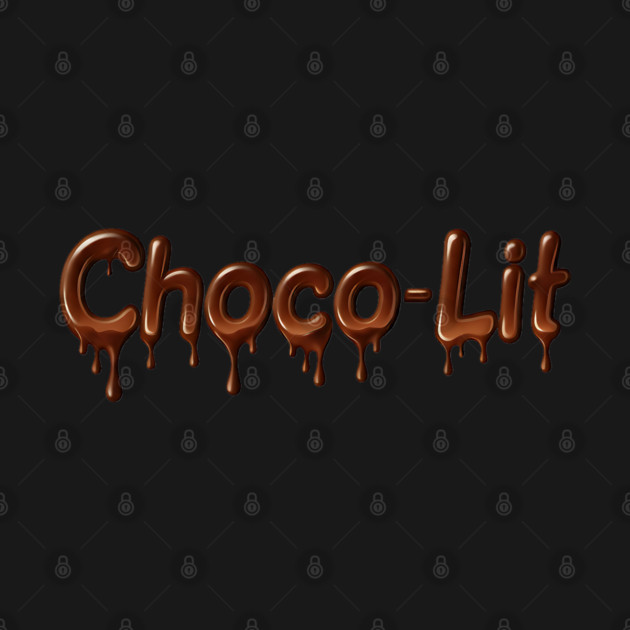 Choco-Lit Drippin by UrbanLifeApparel