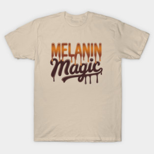 Melanin Magic Dripping T-Shirt
