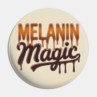 Melanin Magic Dripping Pin