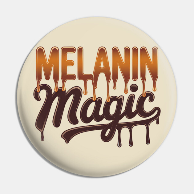 Melanin Magic Dripping Pin by UrbanLifeApparel