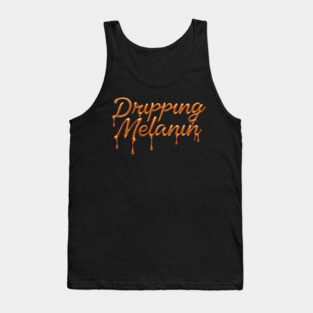Dripping Melanin Tank Top