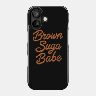 Brown Suga Babe Phone Case
