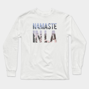 Namaste In LA Long Sleeve T-Shirt