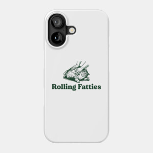 Rolling-Fatties Phone Case