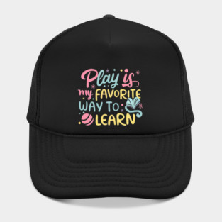 Play is my Favorite Way to Learn Hat